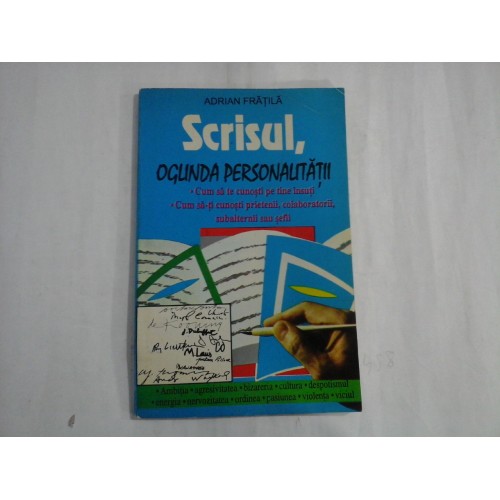 SCRISUL, OGLINDA PERSONALITATII - Adrian FRATILA SCRISUL, OGLINDA PERSONALITATII - Adrian FRATILA